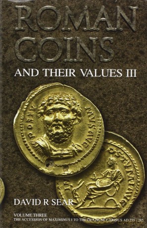 Roman Coins and Their Values Volume 3: The Accession of Maximinus I to the Death of Carinus AD 235 - 285 - David R. Sear [KSIĄŻKA]