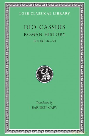 Roman History, Volume V: Books 46-50 - Dio Cassius Dio Cassius [KSIĄŻKA]