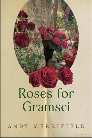 Roses for Gramsci - Andy Merrifield [KSIĄŻKA]