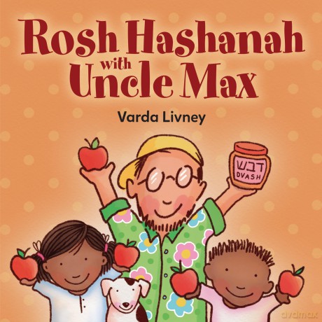Rosh Hashanah with Uncle Max - Varda Livney [KSIĄŻKA]