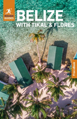 Rough Guides Belize with Tikal and Flores: Travel Guide with eBook - Rough Guides [KSIĄŻKA]