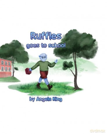 Ruffles goes to school: 1 - Angela King [KSIĄŻKA]