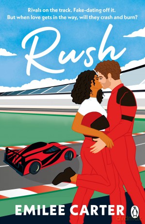 Rush: A Fast-Paced F1 Romance Full of Rivalry, Fake Dating, and True Feelings - For Fans of Liz Tomforde and Emily Rath - Emilee Carter [KSIĄŻKA]