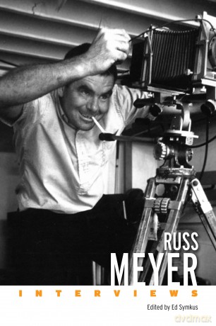 Russ Meyer: Interviews - Ed Symkus [KSIĄŻKA]