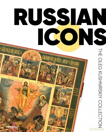 Russian Icons: The Oleg Kushnirskiy Collection - Anna Ivannikova [KSIĄŻKA]