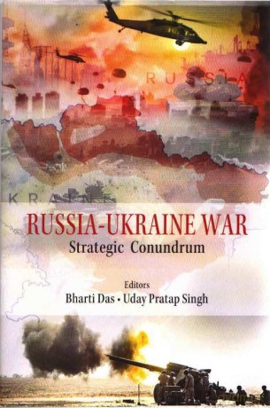 Russia-Ukraine War: Strategic Conundrum - Dr Bharti Das [KSIĄŻKA]