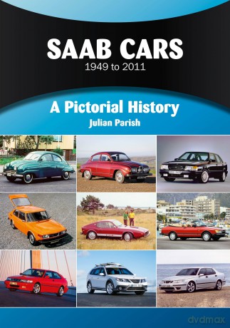SAAB Cars 1949 to 2011: A Pictorial History - Julian Parish [KSIĄŻKA]