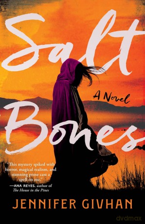 Salt Bones: A Novel - Jennifer Givhan [KSIĄŻKA]