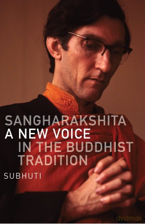 Sangharakshita: A New Voice in the Buddhist Tradition - Subhuti [KSIĄŻKA]