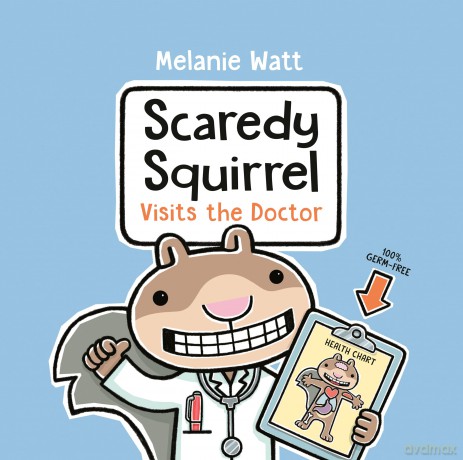 Scaredy Squirrel Visits the Doctor - Melanie Watt [KSIĄŻKA]