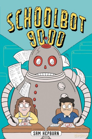 Schoolbot 9000: A Graphic Novel - Sam Hepburn [KSIĄŻKA]