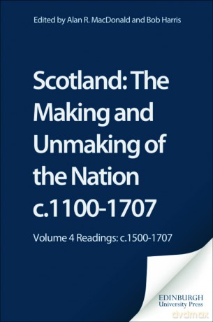 Scotland: Volume 4 Readings: c.1500-1707 - Bob Harris [KSIĄŻKA]