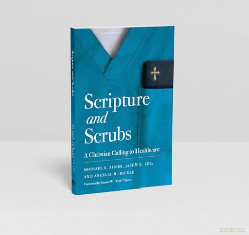 Scripture And Scrubs: A Christian Calling to Healthcare - Lee [KSIĄŻKA]