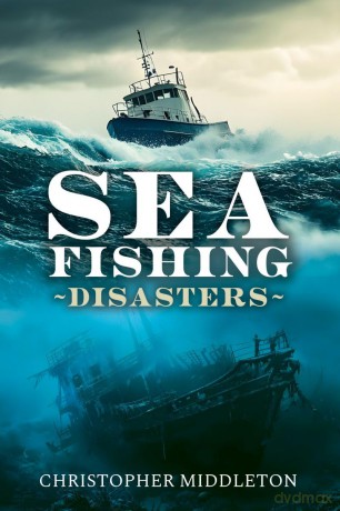 Sea Fishing Disasters - Christopher Middleton [KSIĄŻKA]