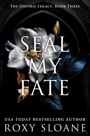 Seal My Fate: A Novel: 3 - Roxy Sloane [KSIĄŻKA]