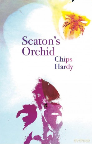 Seaton's Orchid - Chips Hardy [KSIĄŻKA]