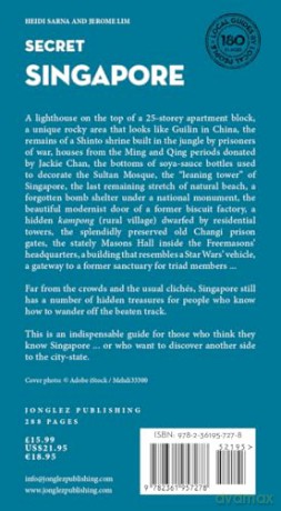 Secret Singapore Guide: A guide to 160 unusual and unfamiliar places in Singapore - Heidi Sarna [KSIĄŻKA]