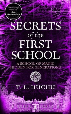 Secrets of the First School: Magicians go to war in this spirited finale to the Edinburgh Nights series - T. L. Huchu [KSIĄŻKA]