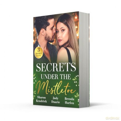 Secrets Under The Mistletoe: Don't miss this band-new Christmas anthology of festive forbidden love stories! Perfect for fans of second chances in 2025! - Sharon Kendrick [KSIĄŻKA]