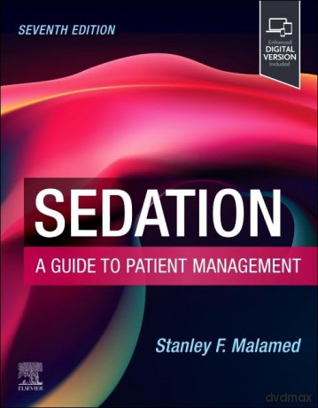 Sedation: A Guide to Patient Management - Stanley F. Malamed DDS [KSIĄŻKA]