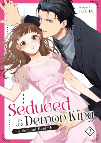 Seduced by the Demon King: A Sensual Rebirth Vol. 2: A Sensual Rebirth 2 - FOXIES [KSIĄŻKA]