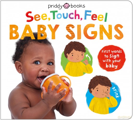 See, Touch, Feel Baby Signs: For parent and little one to learn baby sign language together - Roger Priddy [KSIĄŻKA]