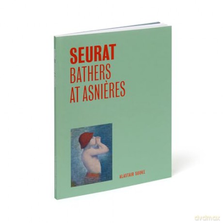 Seurat: Bathers at Asnieres - Alastair Sooke [KSIĄŻKA]