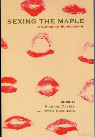 Sexing the Maple: A Canadian Sourcebook - Richard Cavell [KSIĄŻKA]