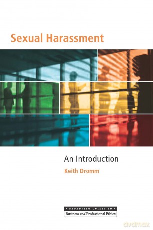 Sexual Harrassment: An Introduction: An Introduction to the Conceptual and Ethical Issues - Keith Dromm [KSIĄŻKA]
