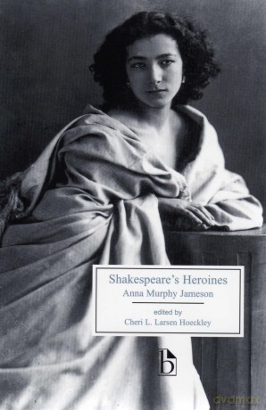 Shakespeare's Heroines - Anna Murphy Jameson [KSIĄŻKA]