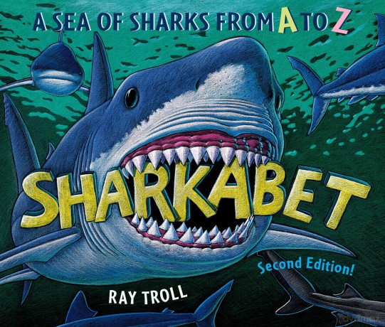 Sharkabet, 2nd Edition: A Sea of Sharks from A to Z - Ray Troll [KSIĄŻKA]