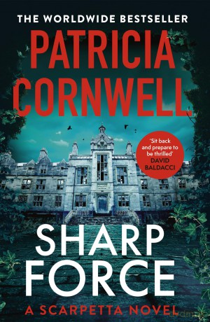 Sharp Force: The nail-biting new Scarpetta thriller for 2025 - Patricia Cornwell [KSIĄŻKA]
