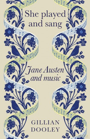 She Played and Sang: Jane Austen and Music - Gillian Dooley [KSIĄŻKA]