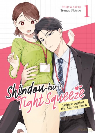 Shindou-kun's Tight Squeeze: Helpless Against His Alluring Touch Vol. 1: Helpless Against His Alluring Touch 1 - Tsunao Natsuo [KSIĄŻKA]