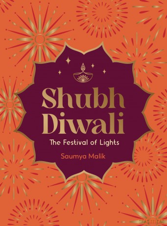 Shubh Diwali: Modern Reflections on the Timeless Wisdom and Traditions of Diwali [KSIĄŻKA]