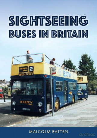 Sightseeing Buses in Britain - Malcolm Batten [KSIĄŻKA]