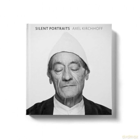 Silent Portraits: Axel Kirchhoff - Axel Kirchhoff [KSIĄŻKA]