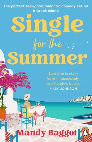 Single for the Summer: A feel-good holiday romance from the Queen of Greek romcoms - Mandy Baggot [KSIĄŻKA]