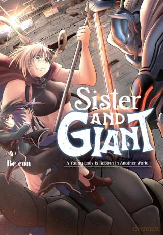 Sister and Giant: A Young Lady Is Reborn in Another World, Vol. 4: Volume 4 - Be-con [KSIĄŻKA]