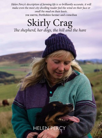 Skirly Crag: The shepherd, her dogs, the hill and the hare - 'Cold Comfort Farm with bells on.' ALAN TAYLOR - Helen Percy [KSIĄŻKA]