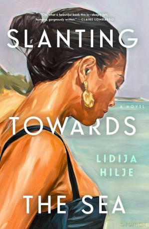Slanting Towards the Sea - Lidija Hilje [KSIĄŻKA]