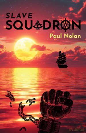 Slave Squadron: 2 - Paul Nolan [KSIĄŻKA]