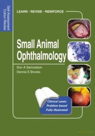 Small Animal Ophthalmology: Self-Assessment Color Review - Don Samuelson [KSIĄŻKA]