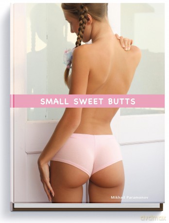 Small Sweet Butts - Mikhail Paramonov [KSIĄŻKA]