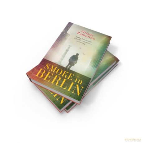 Smoke in Berlin: The atmospheric, gripping new historical detective crime mystery thriller set during World War Two: Book 2 - Oriana Ramunno [KSIĄŻKA]