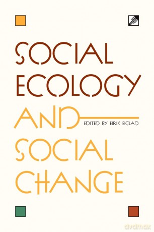 Social Ecology and Social Change - Eirik Eiglad [KSIĄŻKA]