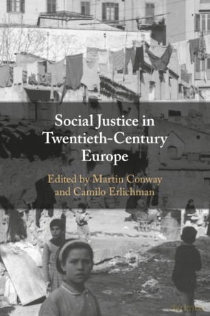 Social Justice in Twentieth-Century Europe - Martin Conway [KSIĄŻKA]