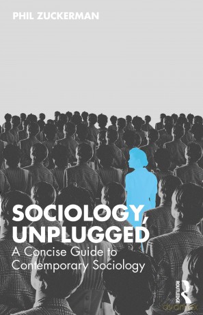 Sociology, Unplugged: A Concise Guide to Contemporary Sociology - Phil Zuckerman [KSIĄŻKA]