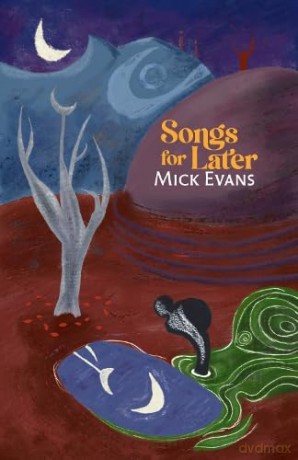 Songs for Later - Mick Evans [KSIĄŻKA]