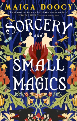 Sorcery and Small Magics: The Sunday Times bestselling cosy fantasy - Maiga Doocy [KSIĄŻKA]